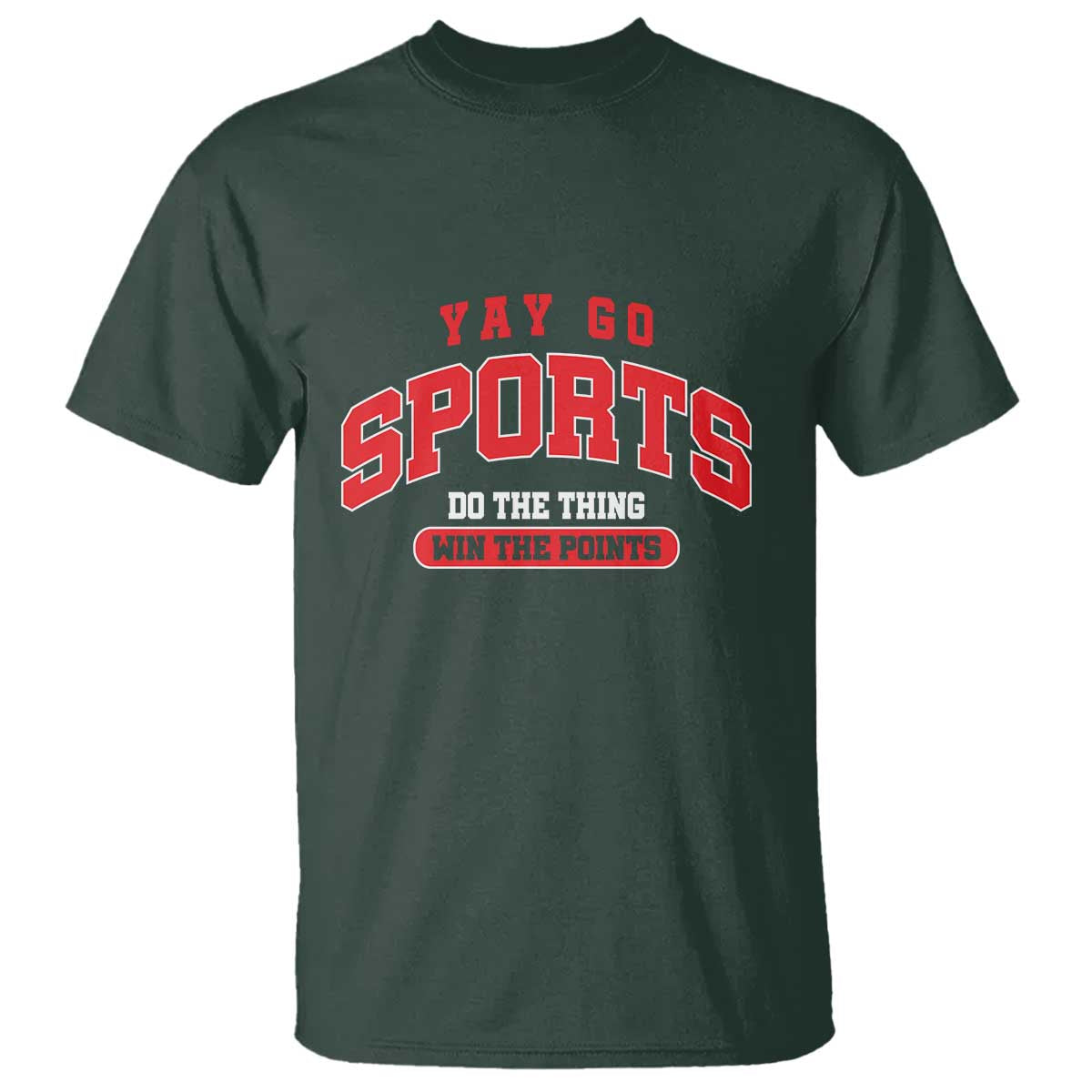 Funny Sport T Shirt Yay Go Sports Do The Thing Win The Points - Wonder Print Shop