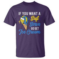 Funny Volleyball T Shirt If You Want A Soft Serve Go Get Ice Cream - Wonder Print Shop