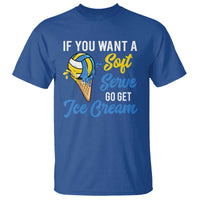 Funny Volleyball T Shirt If You Want A Soft Serve Go Get Ice Cream - Wonder Print Shop