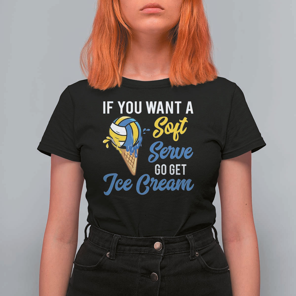 Funny Volleyball T Shirt For Women If You Want A Soft Serve Go Get Ice Cream - Wonder Print Shop