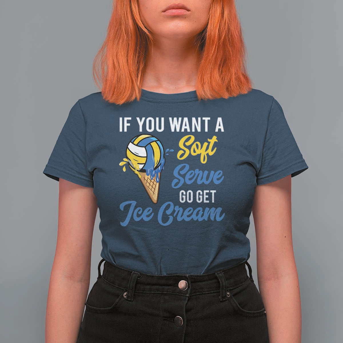 Funny Volleyball T Shirt For Women If You Want A Soft Serve Go Get Ice Cream - Wonder Print Shop