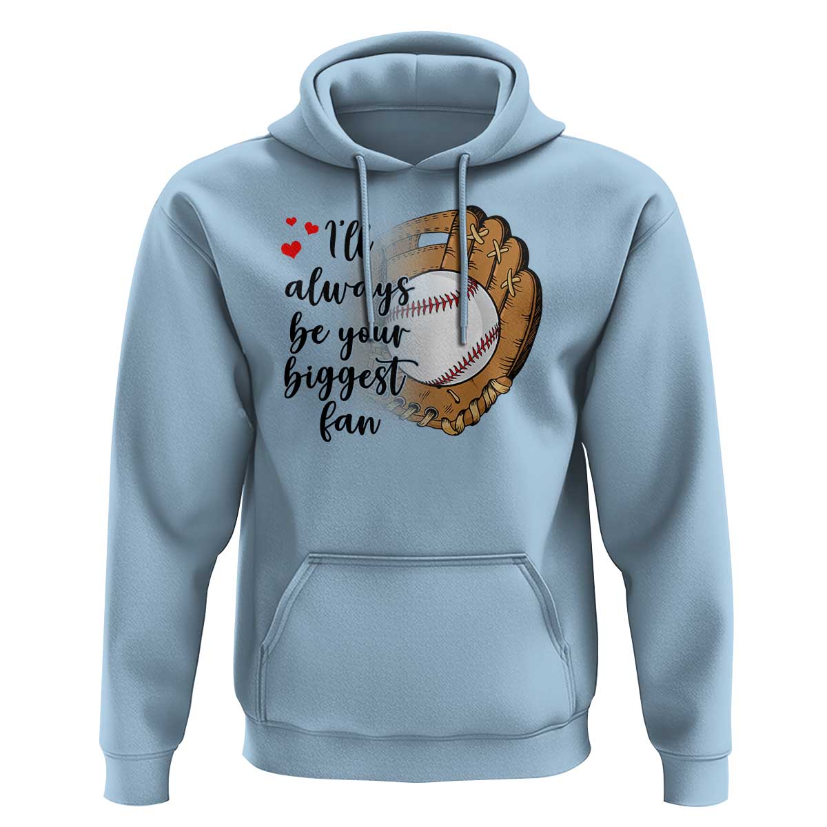 Funny Baseball Fan Hoodie I'll Always Be Your Biggest Fan Parents - Wonder Print Shop