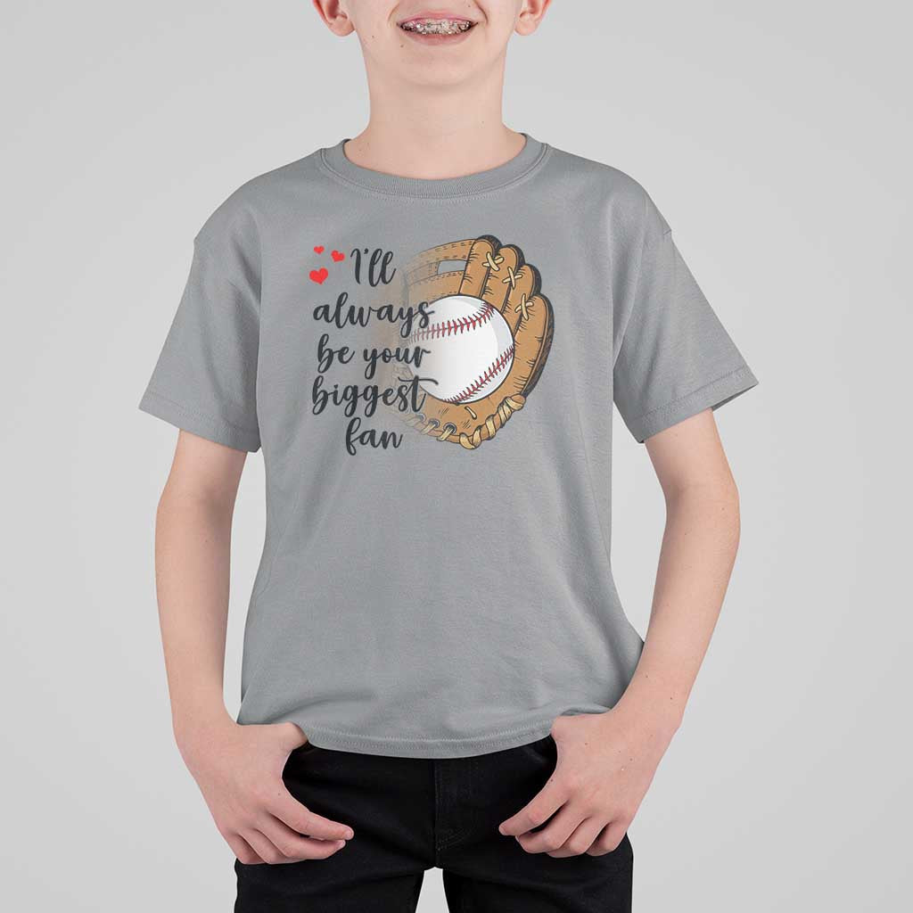 Funny Baseball Fan T Shirt For Kid I'll Always Be Your Biggest Fan Parents - Wonder Print Shop