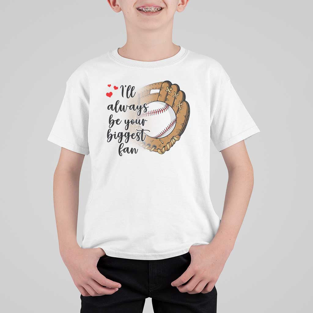 Funny Baseball Fan T Shirt For Kid I'll Always Be Your Biggest Fan Parents - Wonder Print Shop