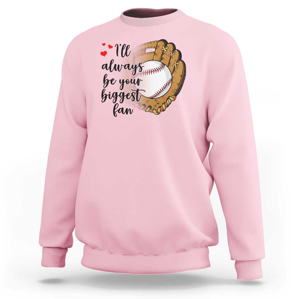 Funny Baseball Fan Sweatshirt I'll Always Be Your Biggest Fan Parents - Wonder Print Shop