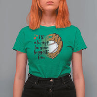 Funny Baseball Fan T Shirt For Women I'll Always Be Your Biggest Fan Parents - Wonder Print Shop