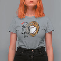 Funny Baseball Fan T Shirt For Women I'll Always Be Your Biggest Fan Parents - Wonder Print Shop