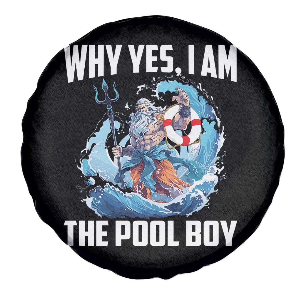 Funny Why Yes I Am The Pool Boy Spare Tire Cover Swimming Swimmer Cool Poseidon Water - Wonder Print Shop