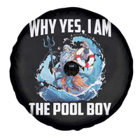 Funny Why Yes I Am The Pool Boy Spare Tire Cover Swimming Swimmer Cool Poseidon Water - Wonder Print Shop