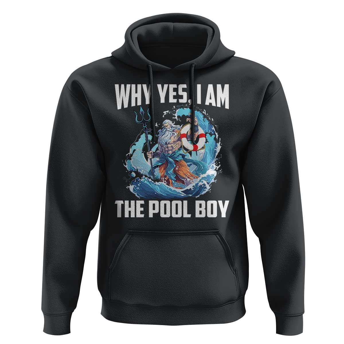Funny Why Yes I Am The Pool Boy Hoodie Swimming Swimmer Cool Poseidon Water - Wonder Print Shop