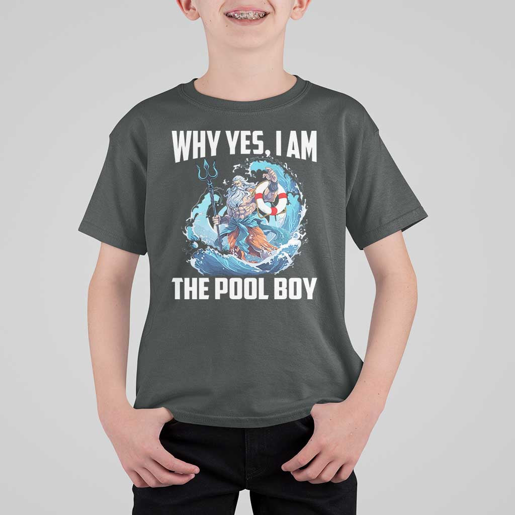 Funny Why Yes I Am The Pool Boy T Shirt For Kid Swimming Swimmer Cool Poseidon Water - Wonder Print Shop