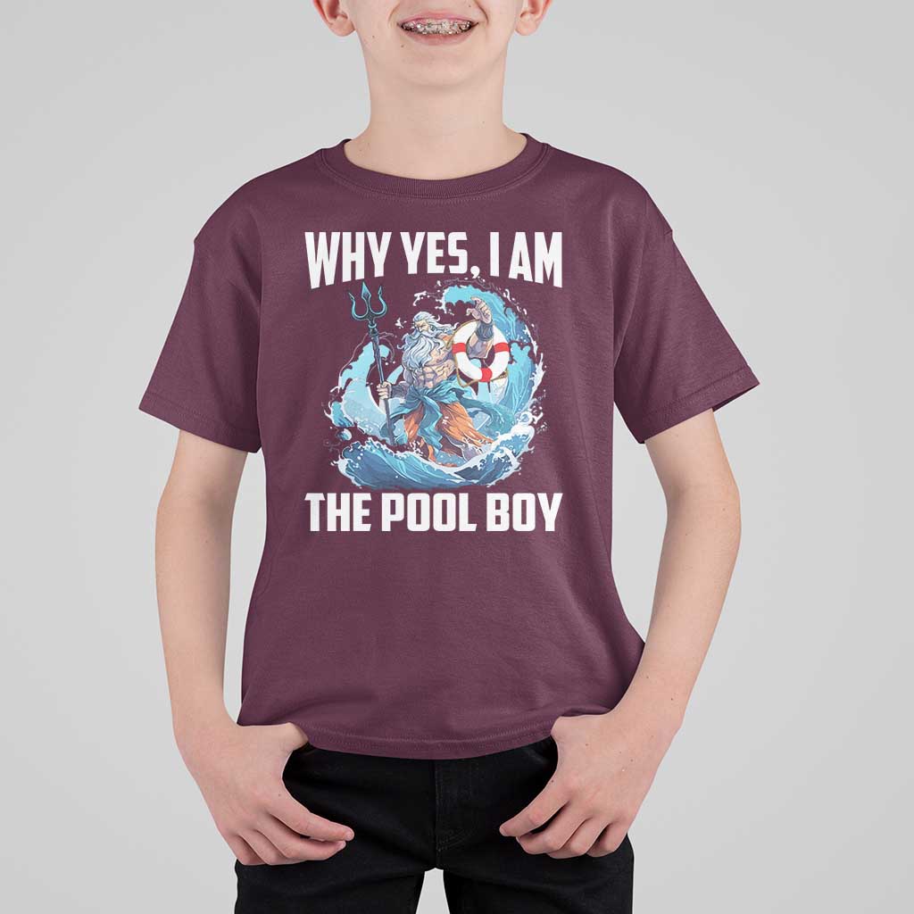 Funny Why Yes I Am The Pool Boy T Shirt For Kid Swimming Swimmer Cool Poseidon Water - Wonder Print Shop