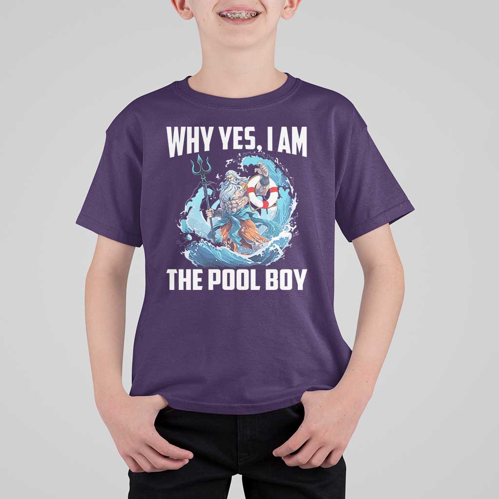 Funny Why Yes I Am The Pool Boy T Shirt For Kid Swimming Swimmer Cool Poseidon Water - Wonder Print Shop