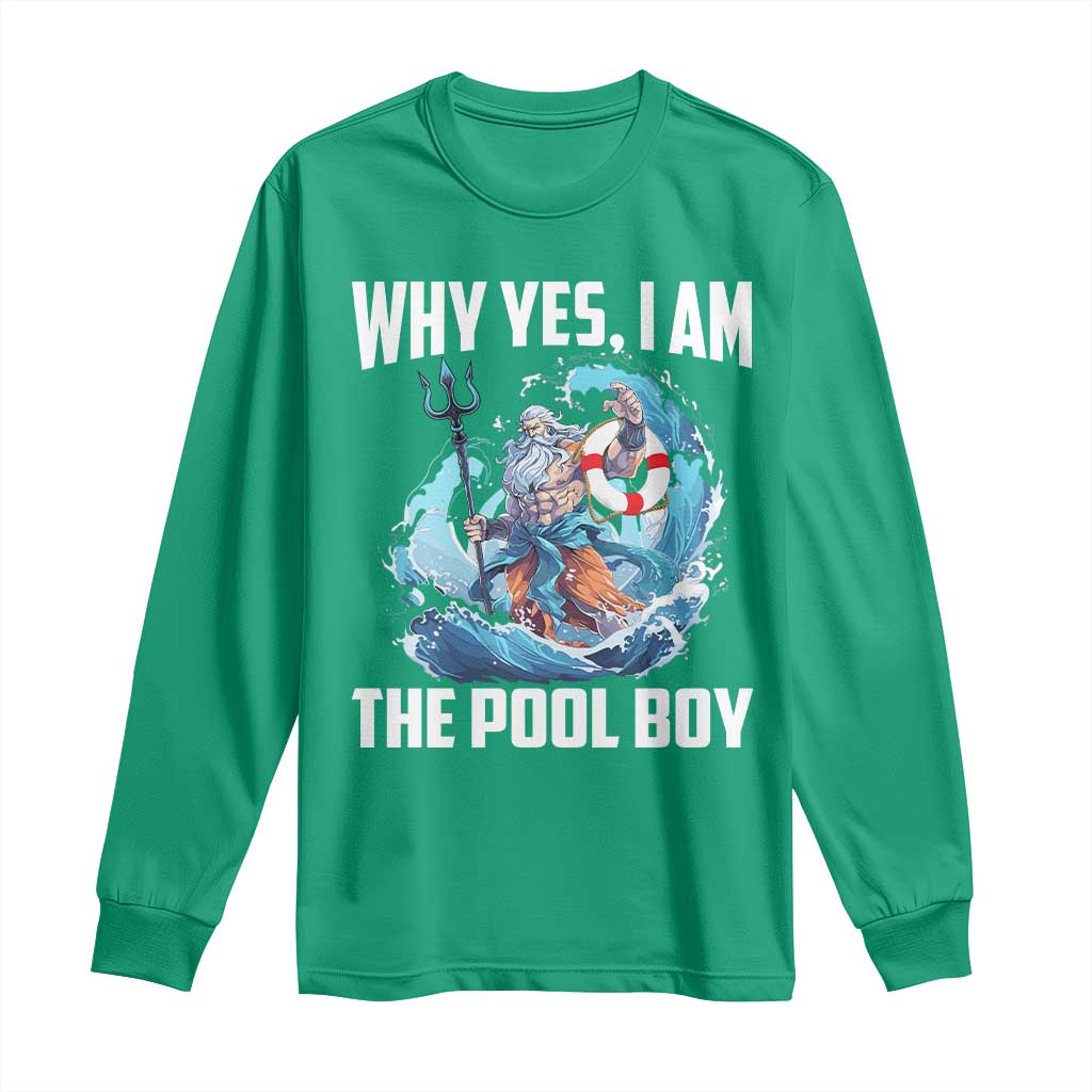 Funny Why Yes I Am The Pool Boy Long Sleeve Shirt Swimming Swimmer Cool Poseidon Water - Wonder Print Shop