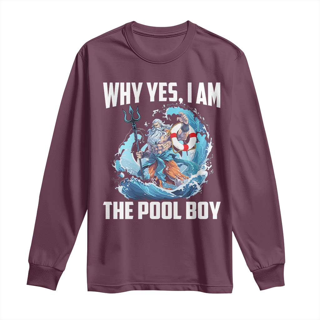 Funny Why Yes I Am The Pool Boy Long Sleeve Shirt Swimming Swimmer Cool Poseidon Water - Wonder Print Shop