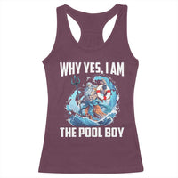 Funny Why Yes I Am The Pool Boy Racerback Tank Top Swimming Swimmer Cool Poseidon Water - Wonder Print Shop