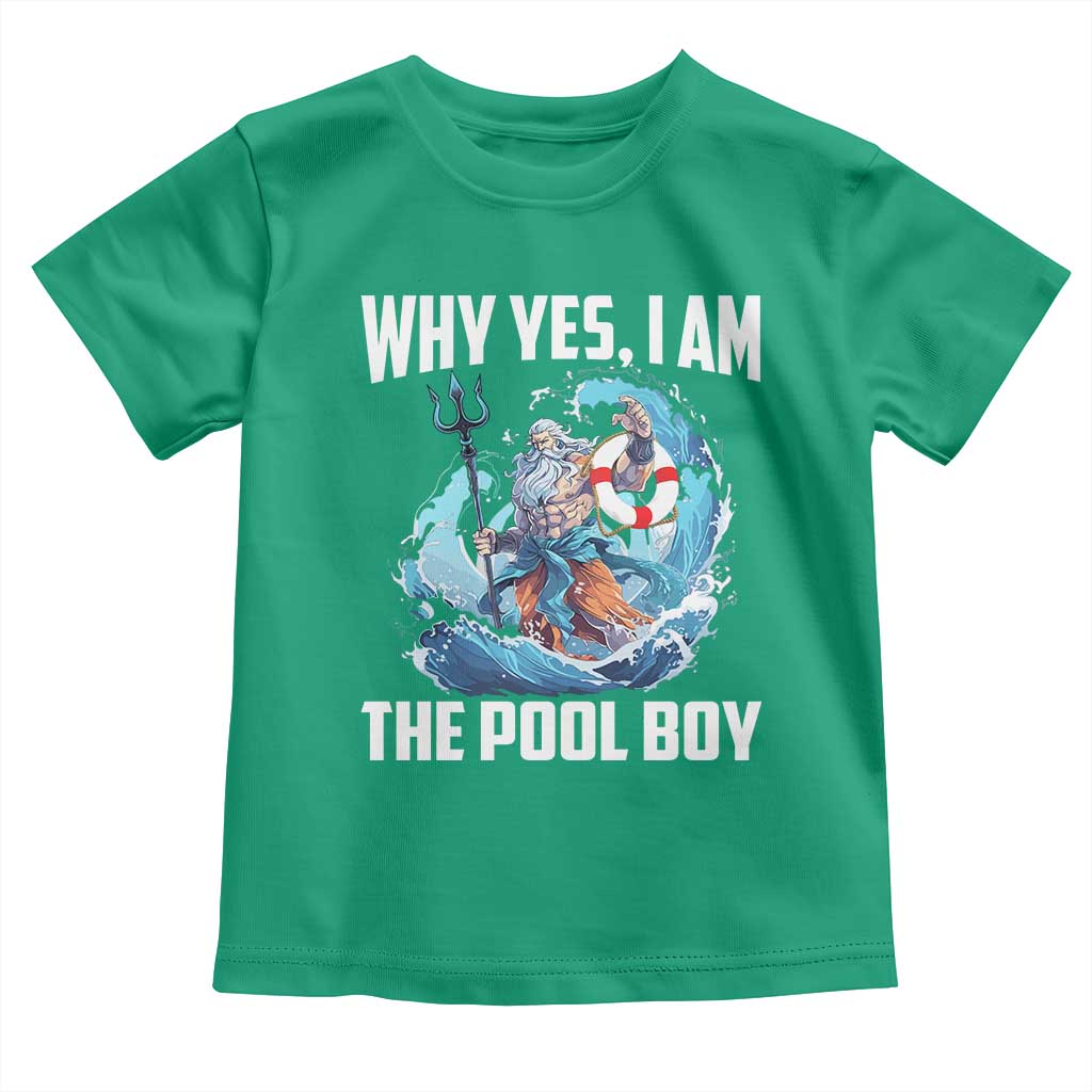 Funny Why Yes I Am The Pool Boy Toddler T Shirt Swimming Swimmer Cool Poseidon Water - Wonder Print Shop