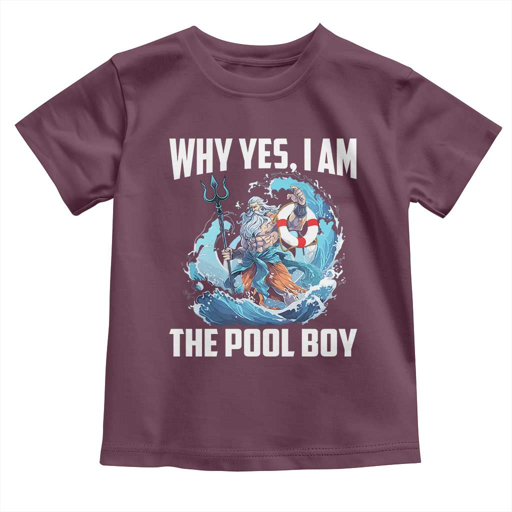 Funny Why Yes I Am The Pool Boy Toddler T Shirt Swimming Swimmer Cool Poseidon Water - Wonder Print Shop
