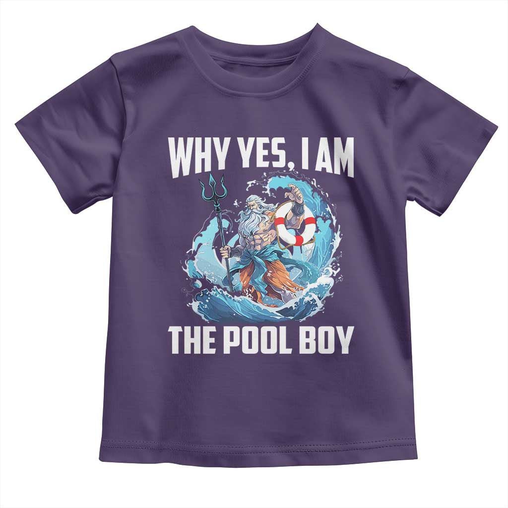 Funny Why Yes I Am The Pool Boy Toddler T Shirt Swimming Swimmer Cool Poseidon Water - Wonder Print Shop