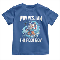Funny Why Yes I Am The Pool Boy Toddler T Shirt Swimming Swimmer Cool Poseidon Water - Wonder Print Shop