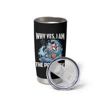 Funny Why Yes I Am The Pool Boy Tumbler Cup Swimming Swimmer Cool Poseidon Water - Wonder Print Shop