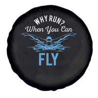 Funny Swimmer Spare Tire Cover Why Run When You Can Fly Pool Swimming Butterfly - Wonder Print Shop