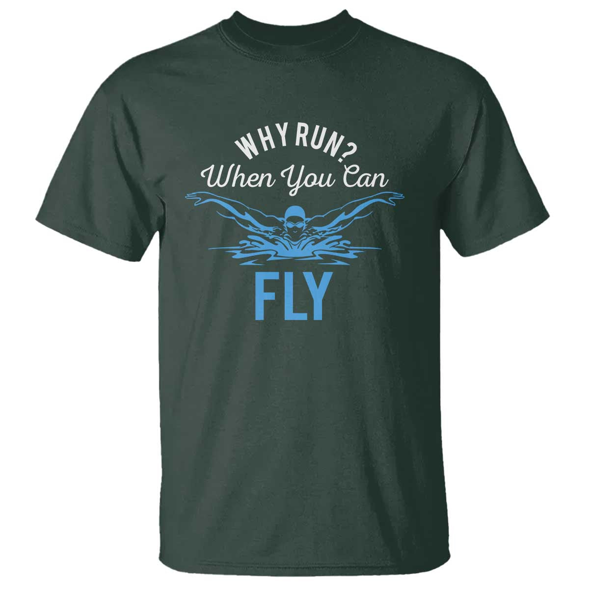 Funny Swimmer T Shirt Why Run When You Can Fly Pool Swimming Butterfly - Wonder Print Shop