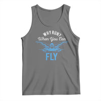 Funny Swimmer Tank Top Why Run When You Can Fly Pool Swimming Butterfly - Wonder Print Shop
