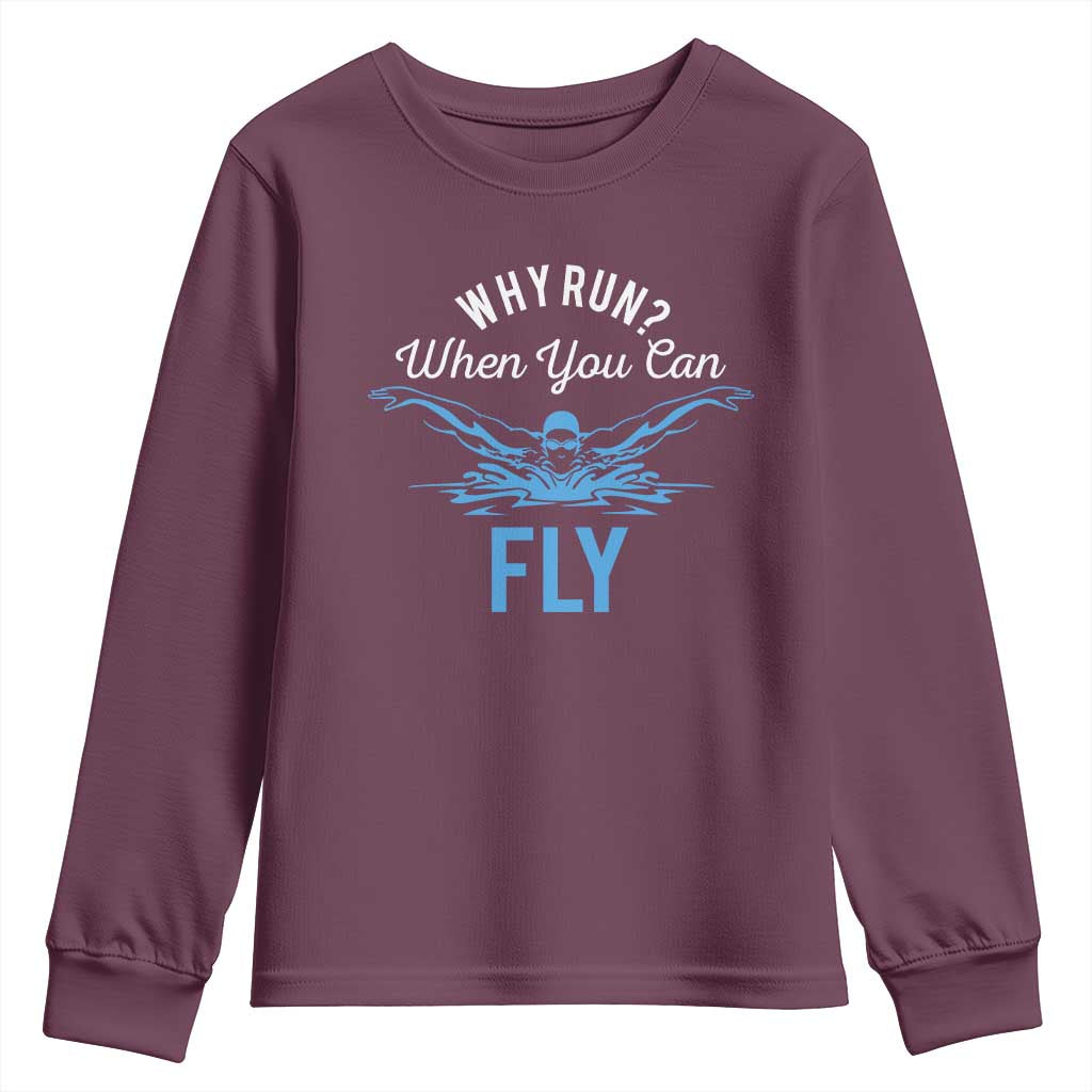 Funny Swimmer Youth Sweatshirt Why Run When You Can Fly Pool Swimming Butterfly - Wonder Print Shop