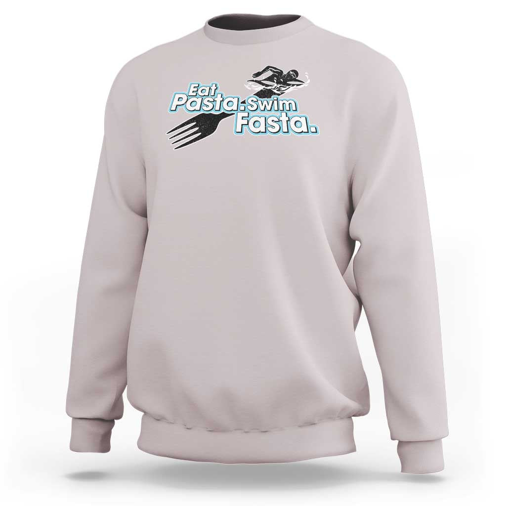Funny Swimmer Sweatshirt Eat Pasta Swim Fasta Fork Swimming - Wonder Print Shop
