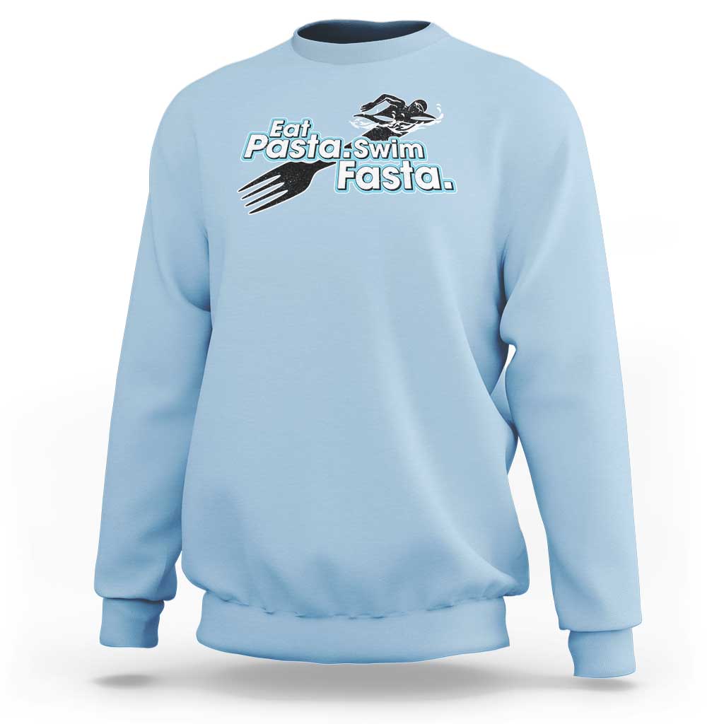 Funny Swimmer Sweatshirt Eat Pasta Swim Fasta Fork Swimming - Wonder Print Shop