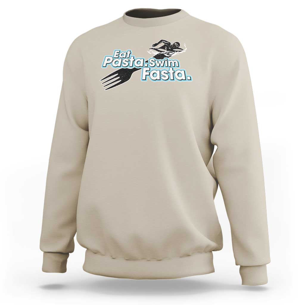 Funny Swimmer Sweatshirt Eat Pasta Swim Fasta Fork Swimming - Wonder Print Shop