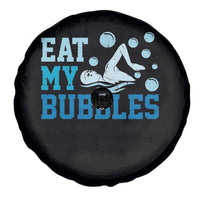 Funny Swimming Spare Tire Cover Eat My Bubbles Swim Sarcastic - Wonder Print Shop