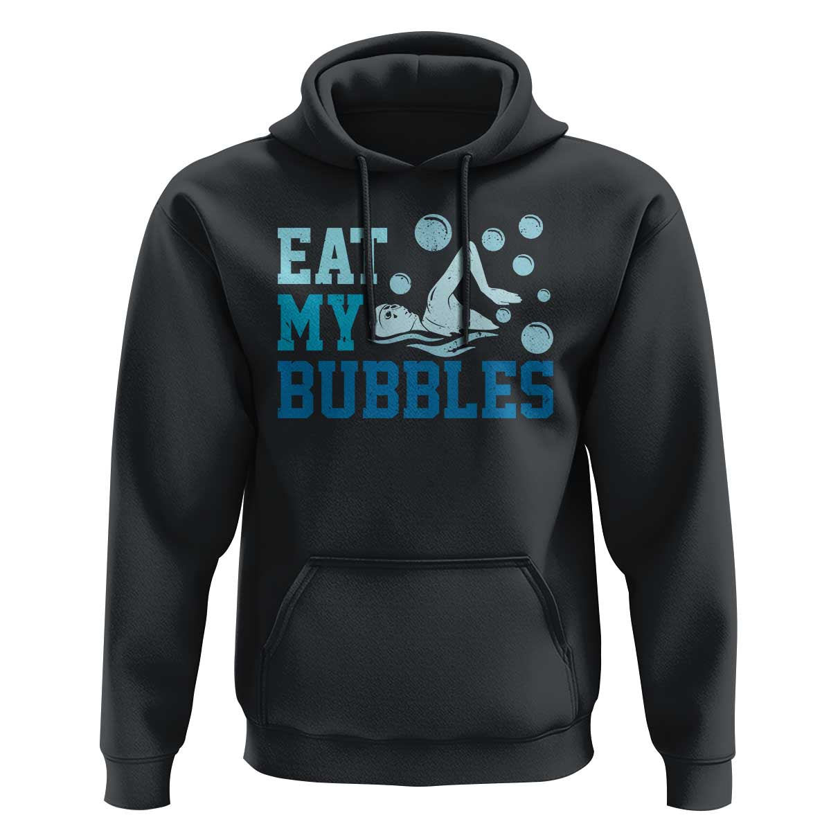 Funny Swimming Hoodie Eat My Bubbles Swim Sarcastic - Wonder Print Shop