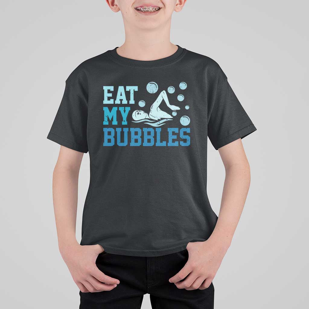 Funny Swimming T Shirt For Kid Eat My Bubbles Swim Sarcastic - Wonder Print Shop