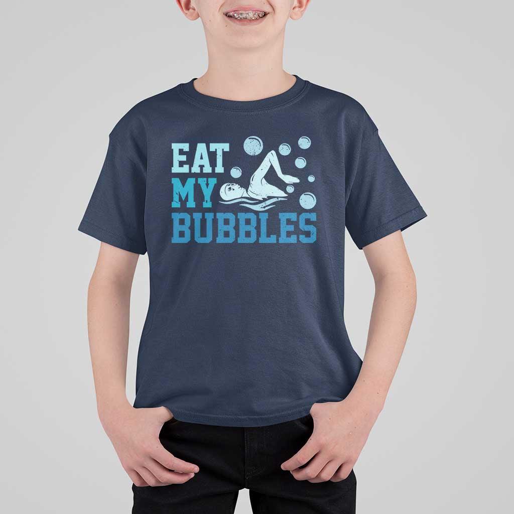 Funny Swimming T Shirt For Kid Eat My Bubbles Swim Sarcastic - Wonder Print Shop
