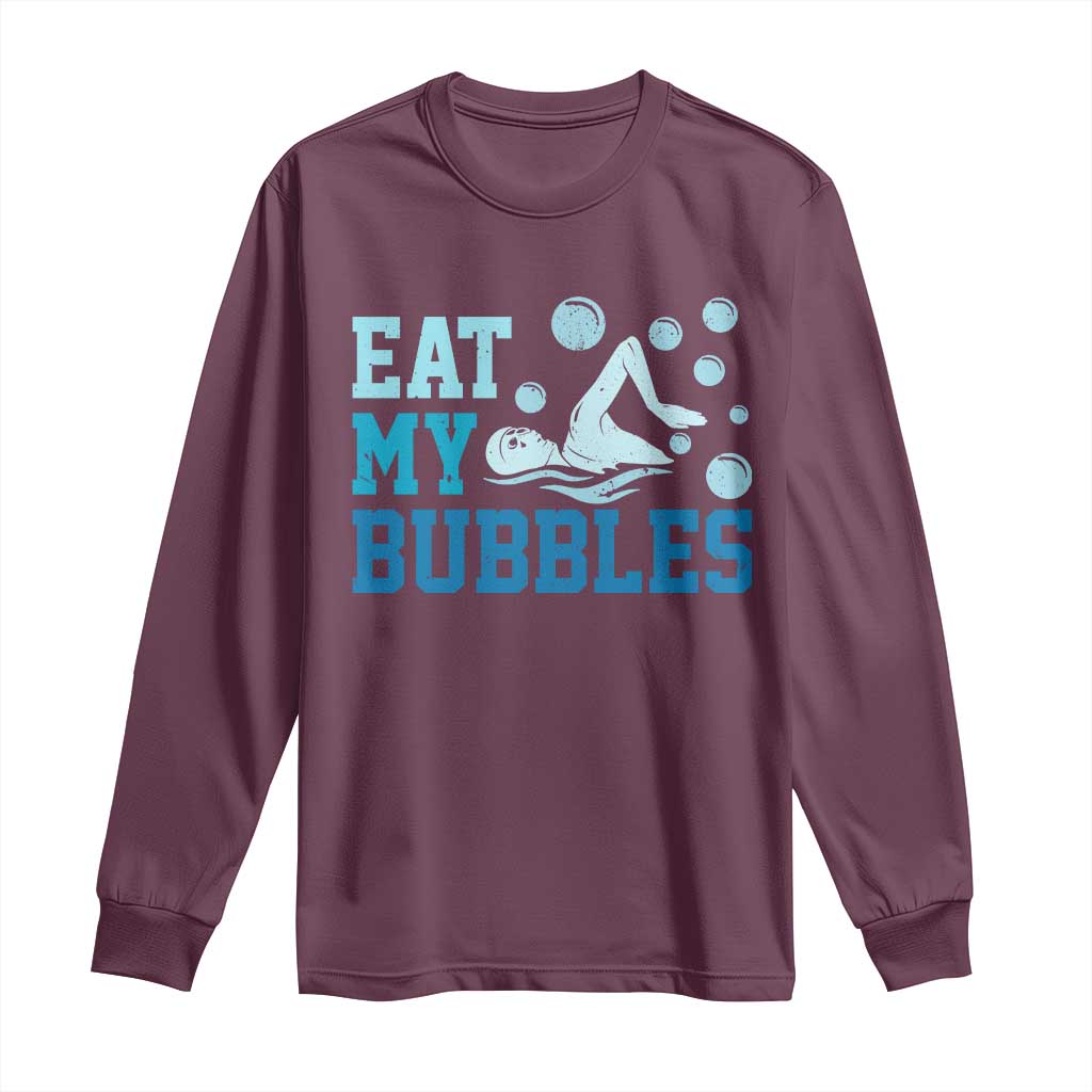 Funny Swimming Long Sleeve Shirt Eat My Bubbles Swim Sarcastic - Wonder Print Shop