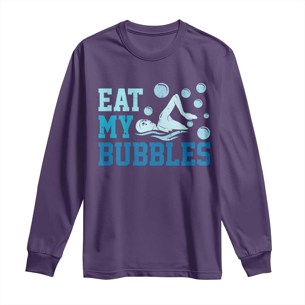 Funny Swimming Long Sleeve Shirt Eat My Bubbles Swim Sarcastic - Wonder Print Shop