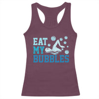 Funny Swimming Racerback Tank Top Eat My Bubbles Swim Sarcastic - Wonder Print Shop