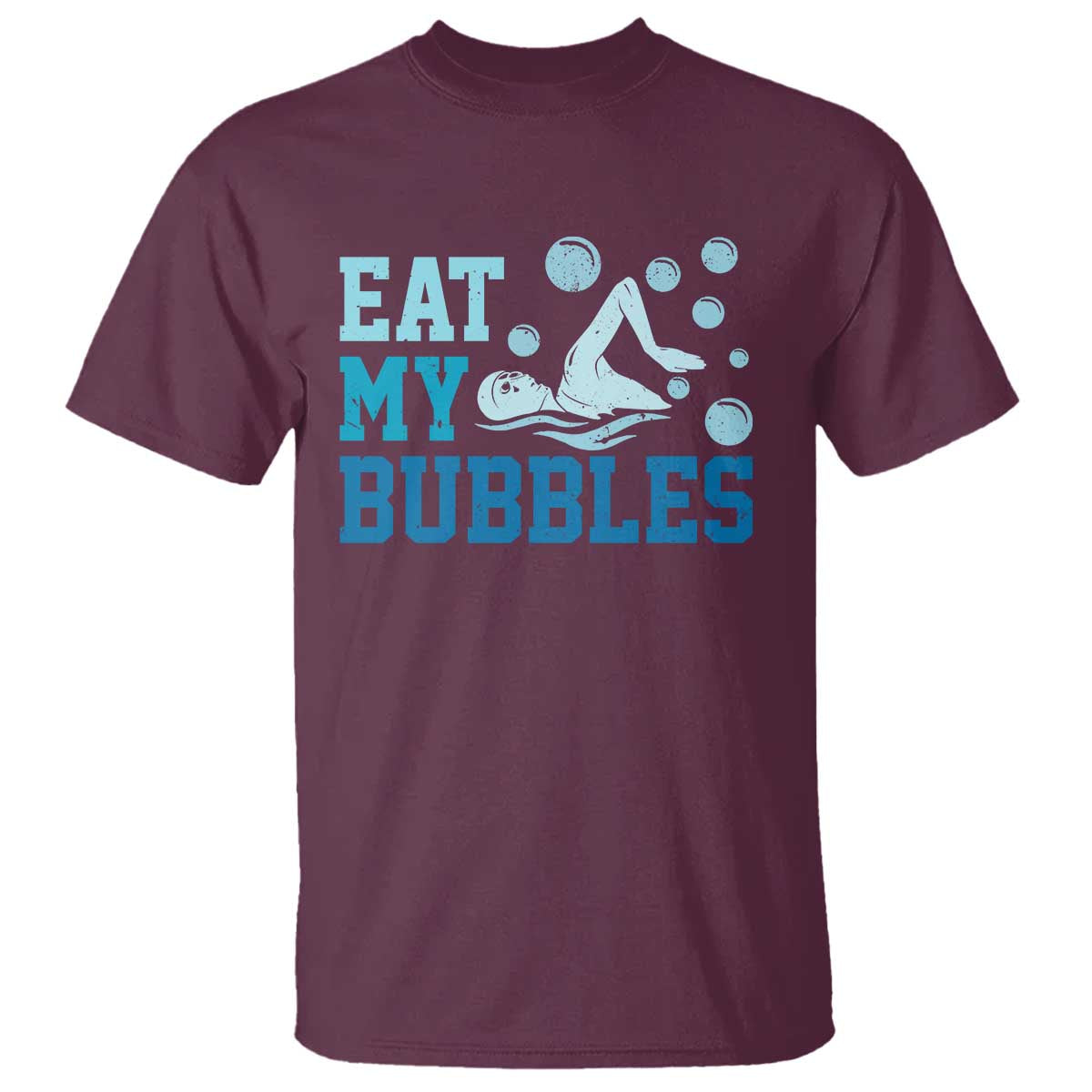 Funny Swimming T Shirt Eat My Bubbles Swim Sarcastic - Wonder Print Shop