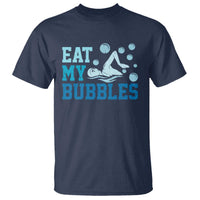 Funny Swimming T Shirt Eat My Bubbles Swim Sarcastic - Wonder Print Shop