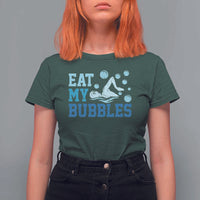 Funny Swimming T Shirt For Women Eat My Bubbles Swim Sarcastic - Wonder Print Shop