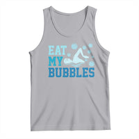 Funny Swimming Tank Top Eat My Bubbles Swim Sarcastic - Wonder Print Shop