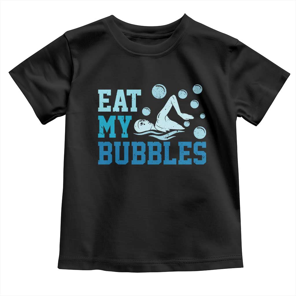 Funny Swimming Toddler T Shirt Eat My Bubbles Swim Sarcastic - Wonder Print Shop