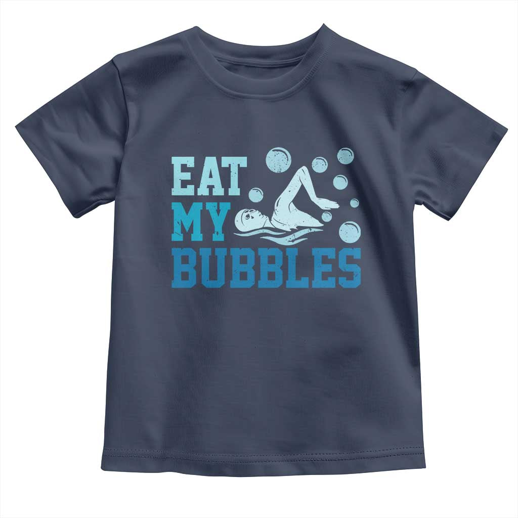 Funny Swimming Toddler T Shirt Eat My Bubbles Swim Sarcastic - Wonder Print Shop