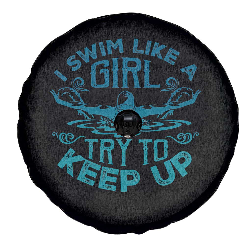 Funny Swimming Spare Tire Cover I Swim Like A Girl Try To Keep Up Swimmer - Wonder Print Shop