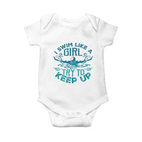 Funny Swimming Baby Onesie I Swim Like A Girl Try To Keep Up Swimmer - Wonder Print Shop