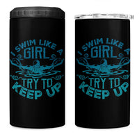 Funny Swimming 4 in 1 Can Cooler Tumbler I Swim Like A Girl Try To Keep Up Swimmer - Wonder Print Shop
