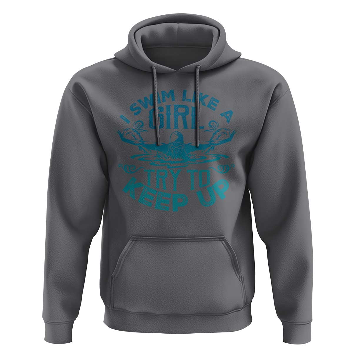Funny Swimming Hoodie I Swim Like A Girl Try To Keep Up Swimmer - Wonder Print Shop