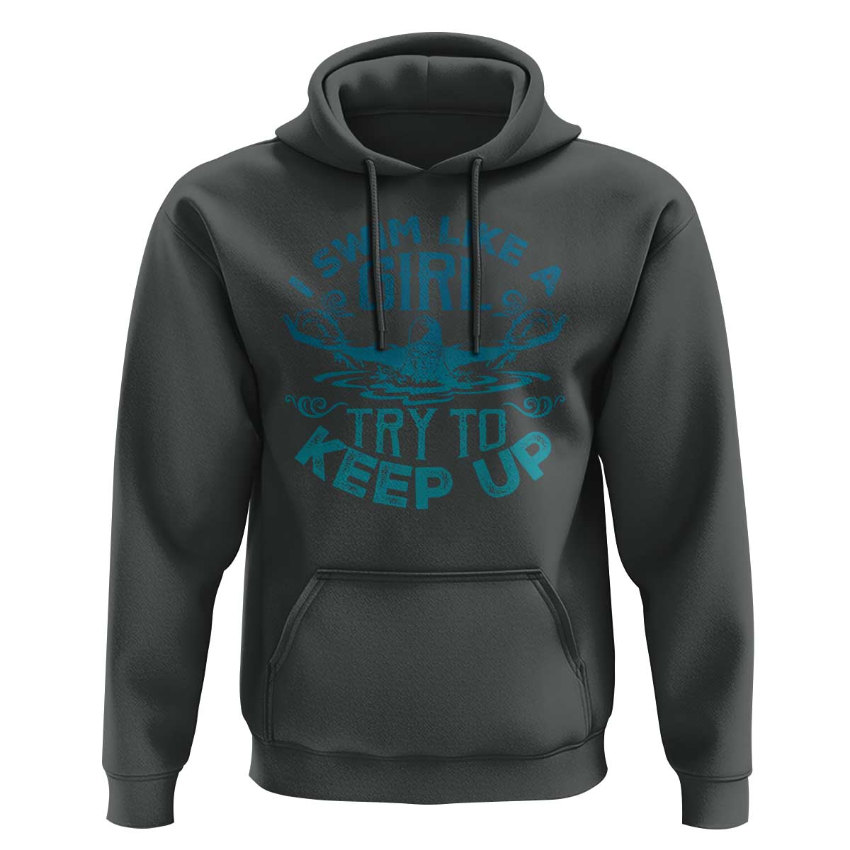 Funny Swimming Hoodie I Swim Like A Girl Try To Keep Up Swimmer - Wonder Print Shop